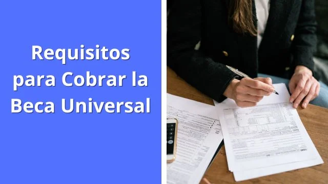 Requisitos para Cobrar la Beca Universal